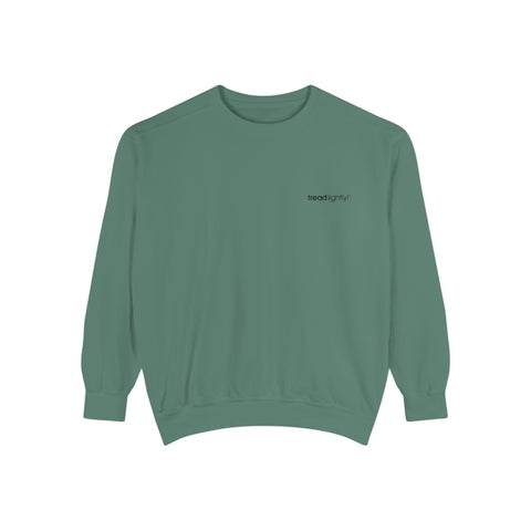 Tread Lightly! Sweatshirt